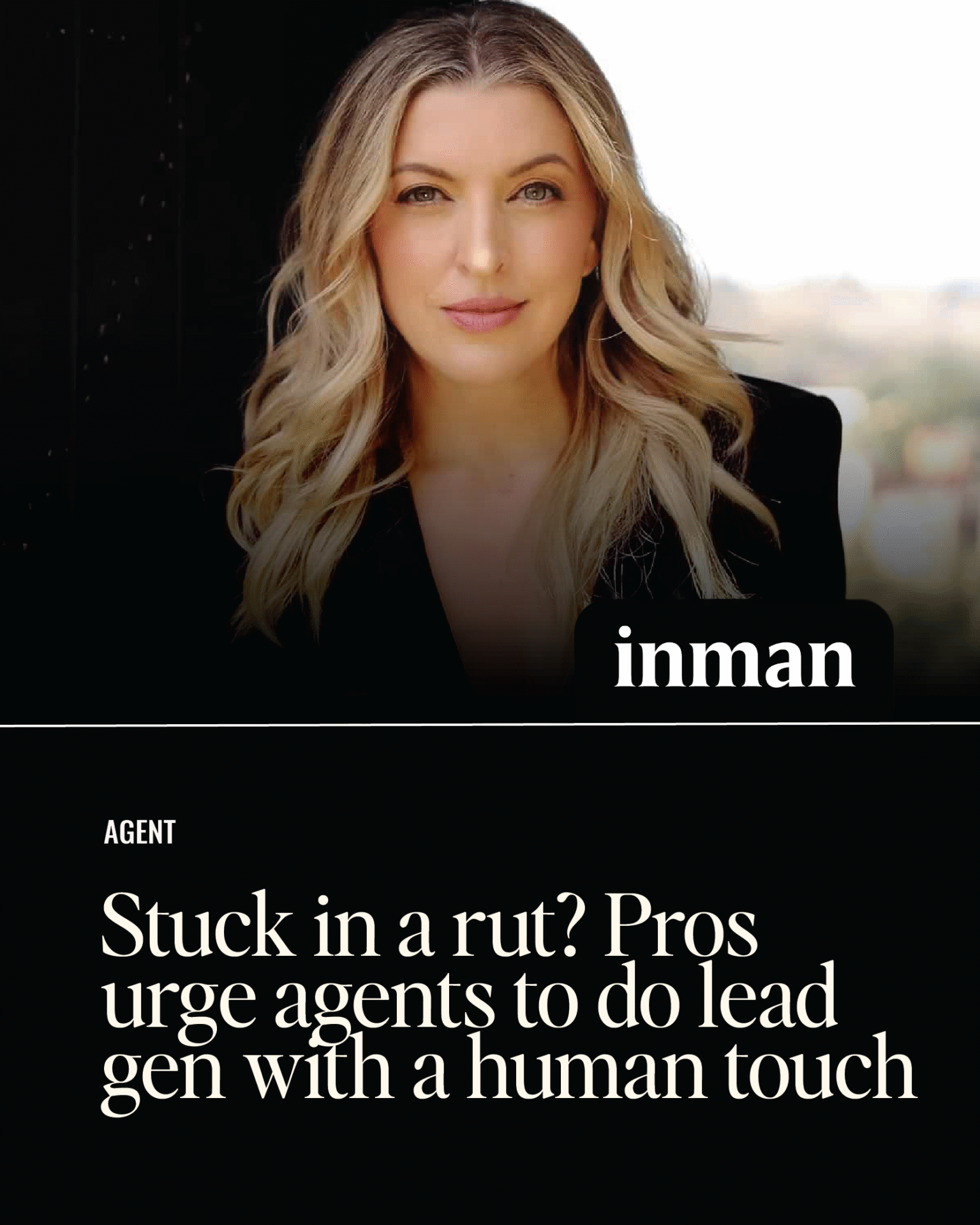 Inman: Stuck in a rut? Pros urge agents to do lead gen with a human ...